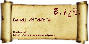 Bandi Ádám névjegykártya